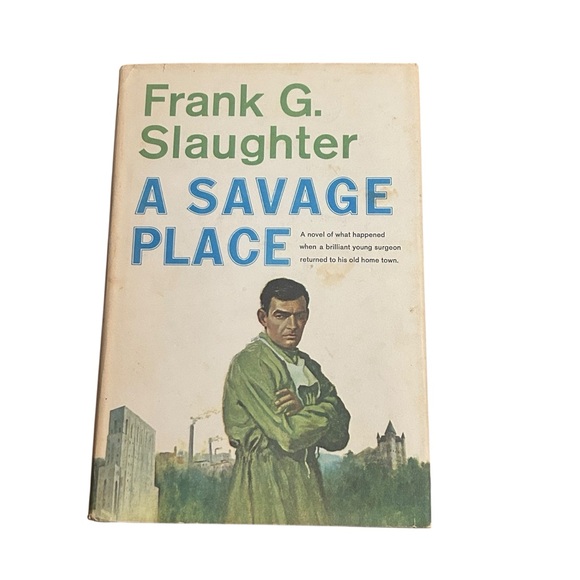 Vintage 1964 First Edition First Printingof A Savage Place by Frank G. Slaughter - Picture 1 of 13
